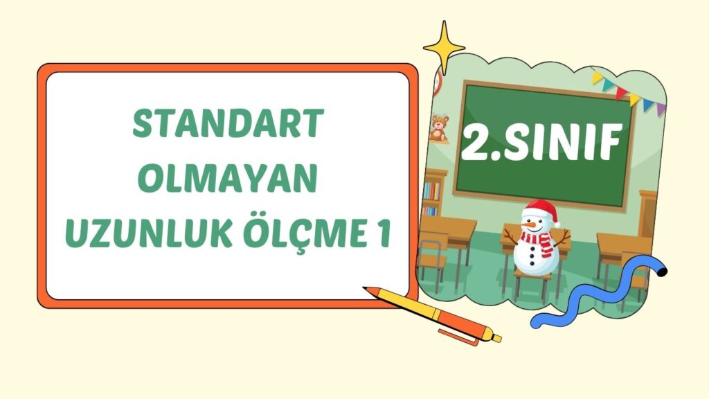 STANDART OLMAYAN UZUNLUK ÖLÇÜ BİRİMLERİ STANDART OLMAYAN UZUNLUK ÖLÇÜ BİRİMLERİ