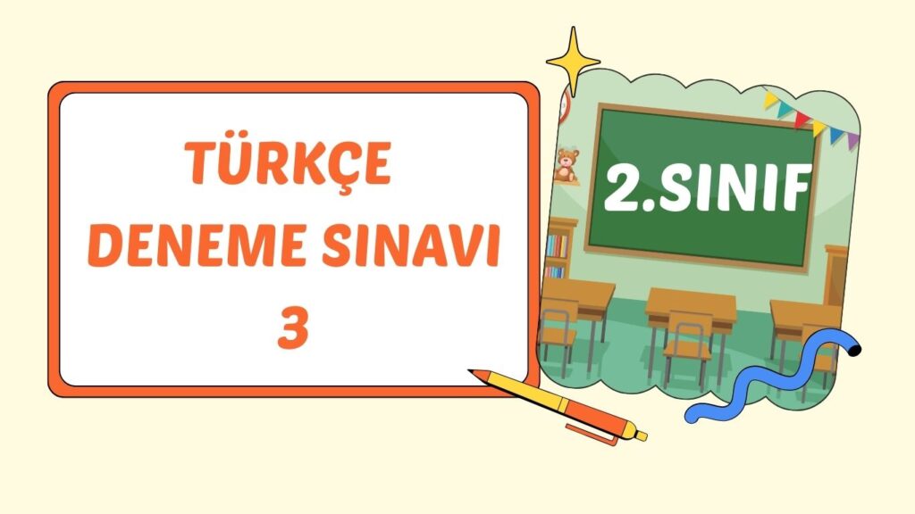 2. SINIF TÜRKÇE DENEME SINAVI 3