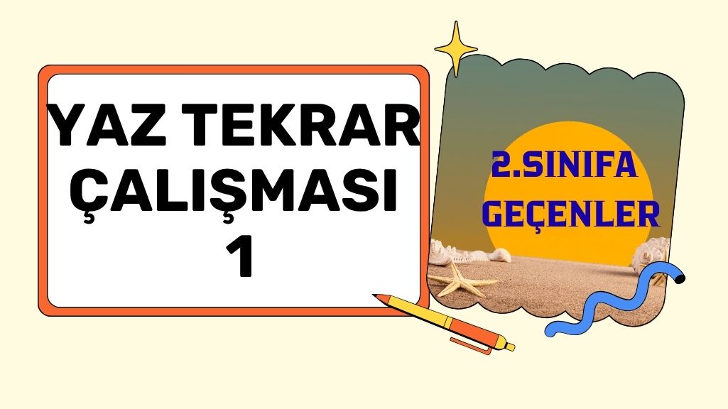 YAZ TEKRAR ÇALIŞMASI 1
