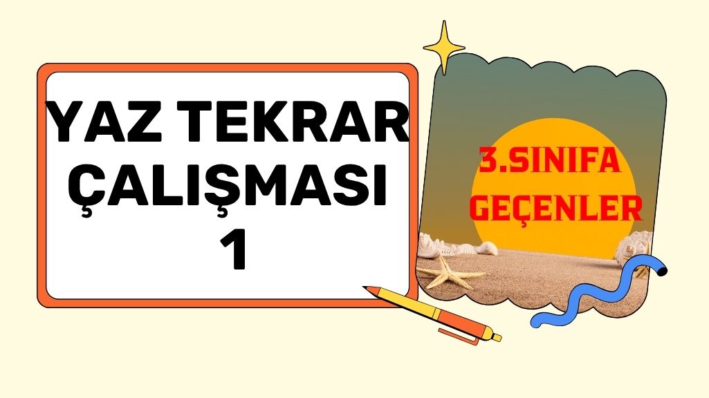 YAZ TEKRAR ÇALIŞMASI 1