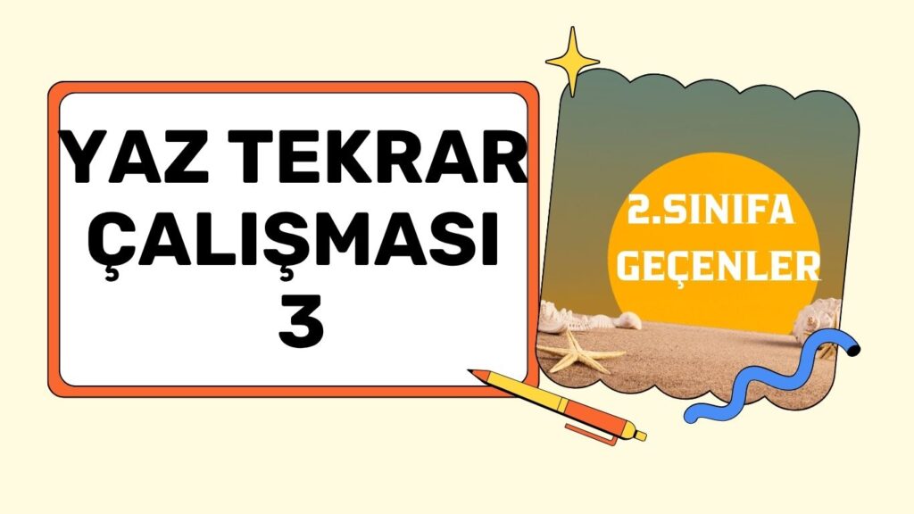 1. SINIF YAZ TEKRAR ÇALIŞMASI 3