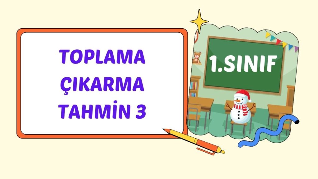 TOPLAMA ÇIKARMA İŞLEMİ TAHMİN 3 TOPLAMA ÇIKARMA İŞLEMİ TAHMİN 3