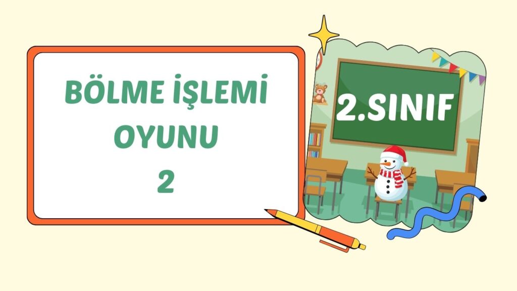 BÖLME İŞLEMİ OYUNU 2 BÖLME İŞLEMİ OYUNU 2