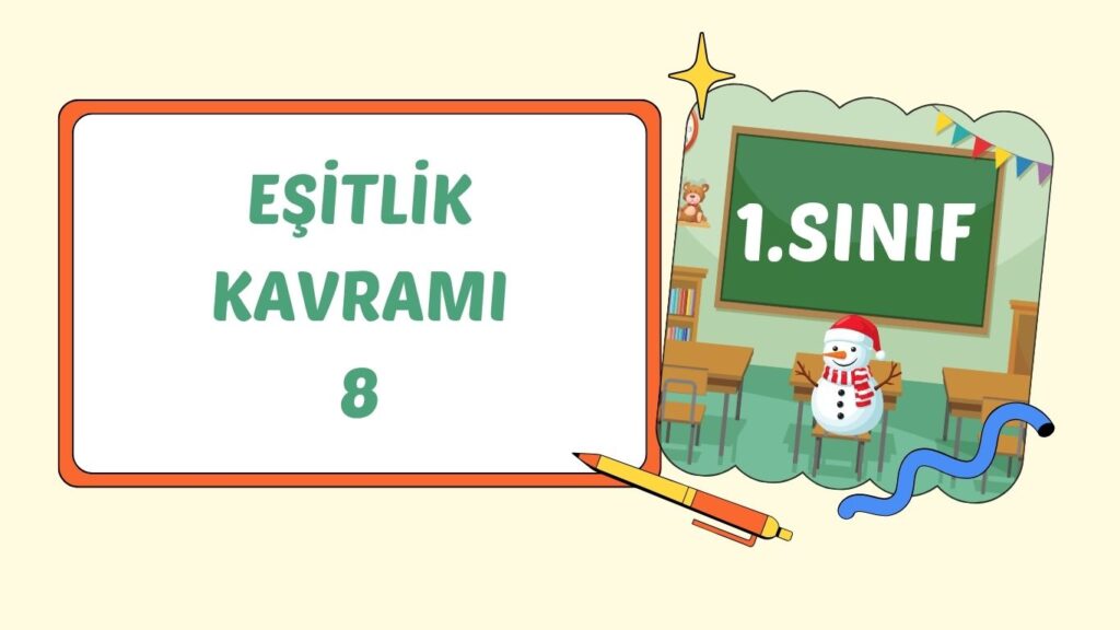 EŞİTLİK KAVRAMI 8 EŞİTLİK KAVRAMI 8